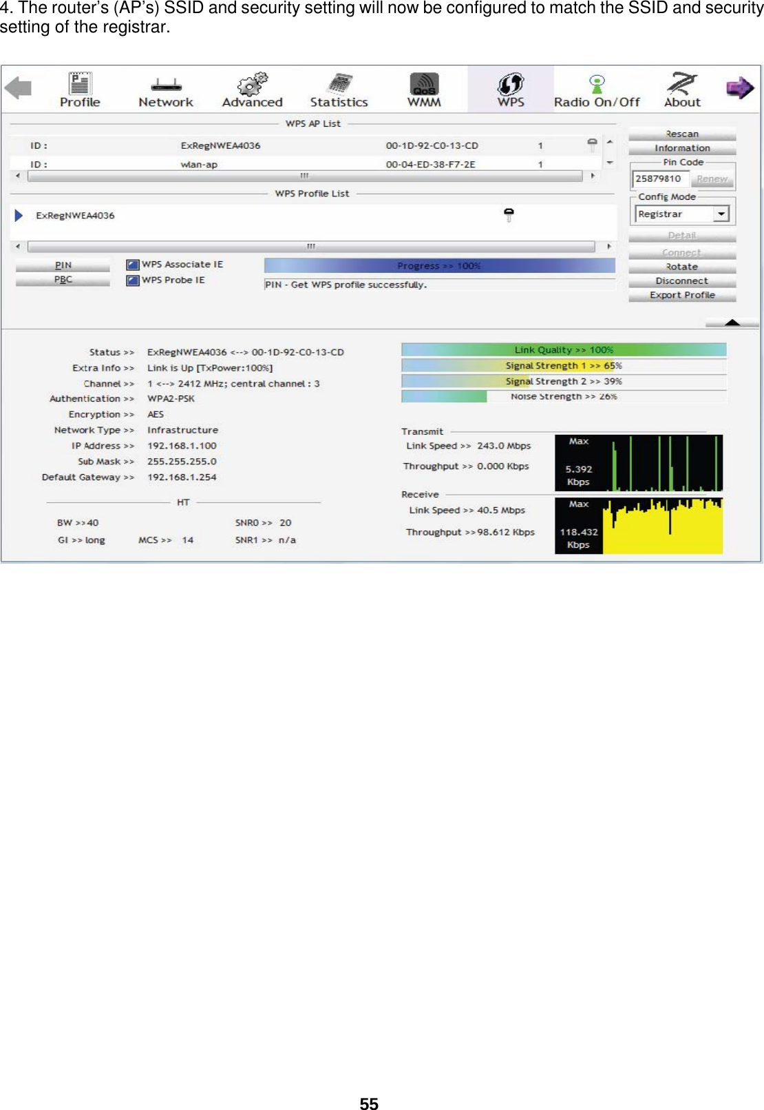  55 4. The router’s (AP’s) SSID and security setting will now be configured to match the SSID and security setting of the registrar.                             