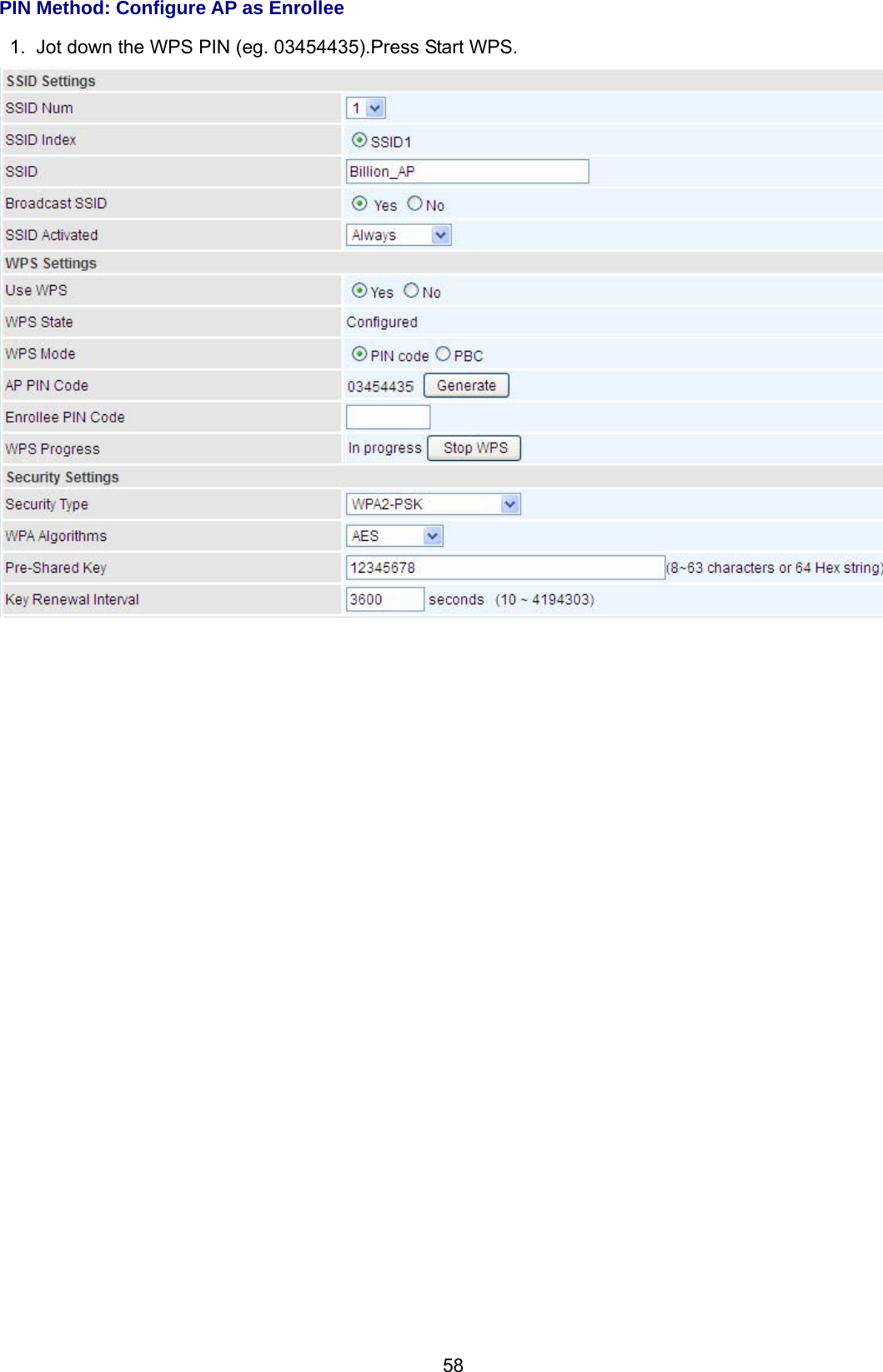 58 PIN Method: Configure AP as Enrollee  1.  Jot down the WPS PIN (eg. 03454435).Press Start WPS.                      