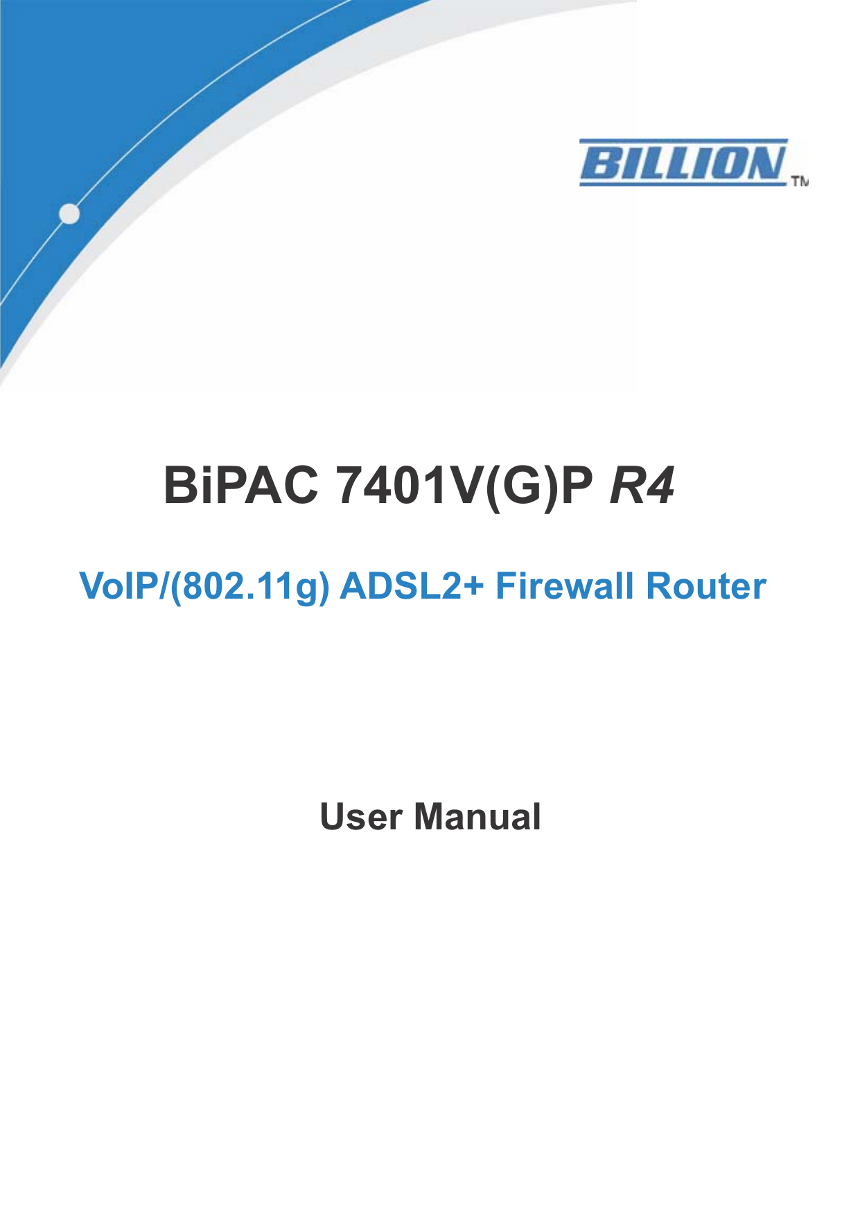 BiPAC 7401V(G)P R4VoIP/(802.11g) ADSL2+ Firewall RouterUser Manual