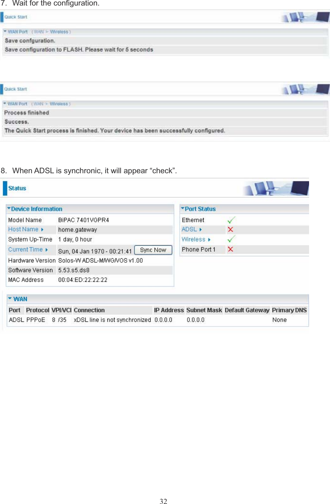 327.  Wait for the configuration.8.  When ADSL is synchronic, it will appear “check”. 