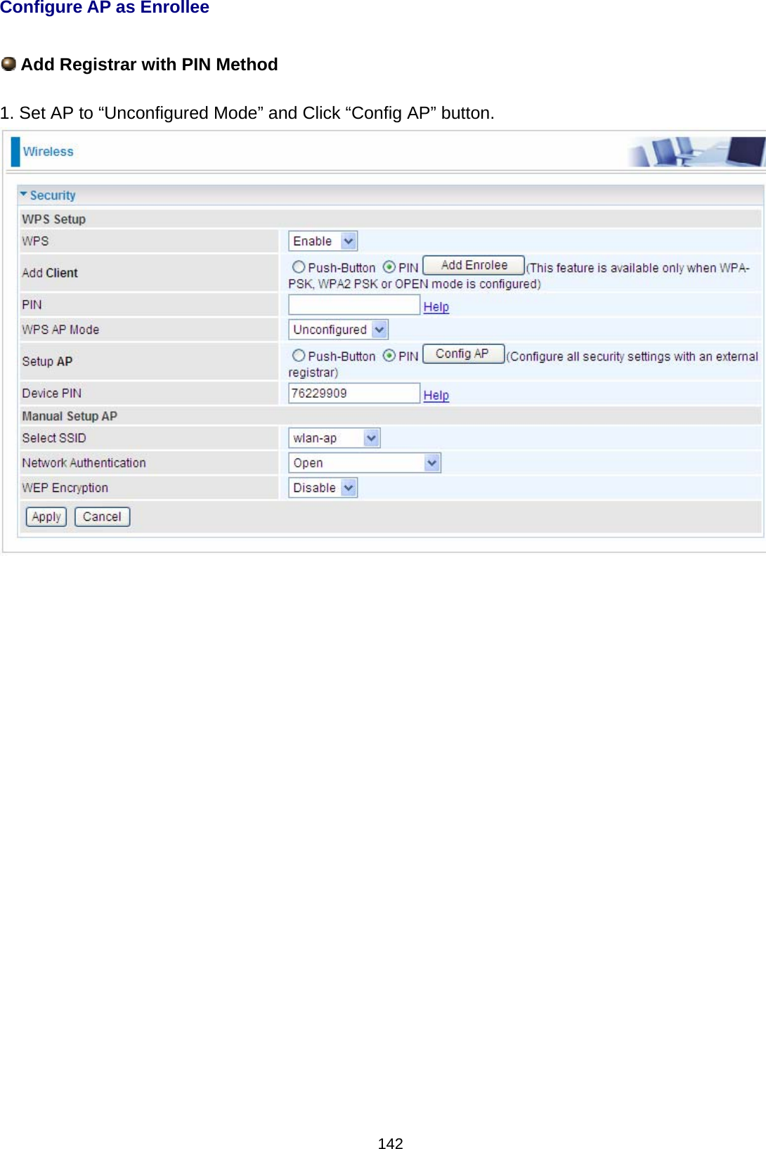  142 Configure AP as Enrollee   Add Registrar with PIN Method  1. Set AP to “Unconfigured Mode” and Click “Config AP” button.                              