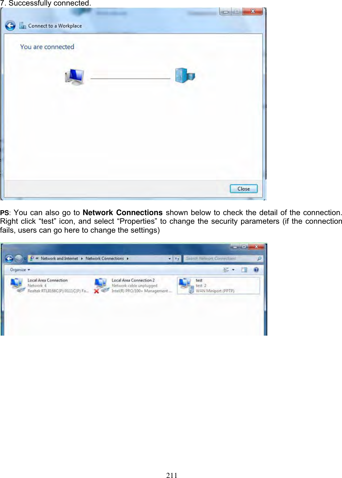 2117. Successfully connected. PS: You can also go to Network Connections shown below to check the detail of the connection. Right click “test” icon, and select “Properties” to change the security parameters (if the connection fails, users can go here to change the settings) 