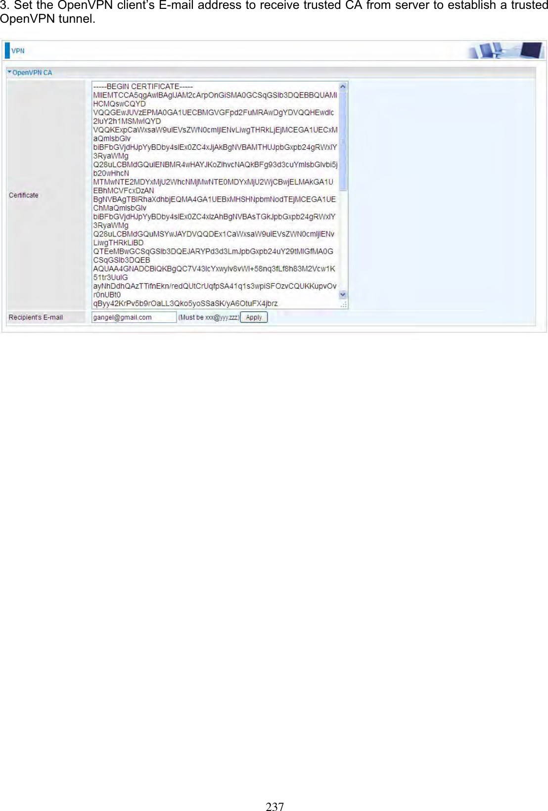 2373. Set the OpenVPN client’s E-mail address to receive trusted CA from server to establish a trusted OpenVPN tunnel. 