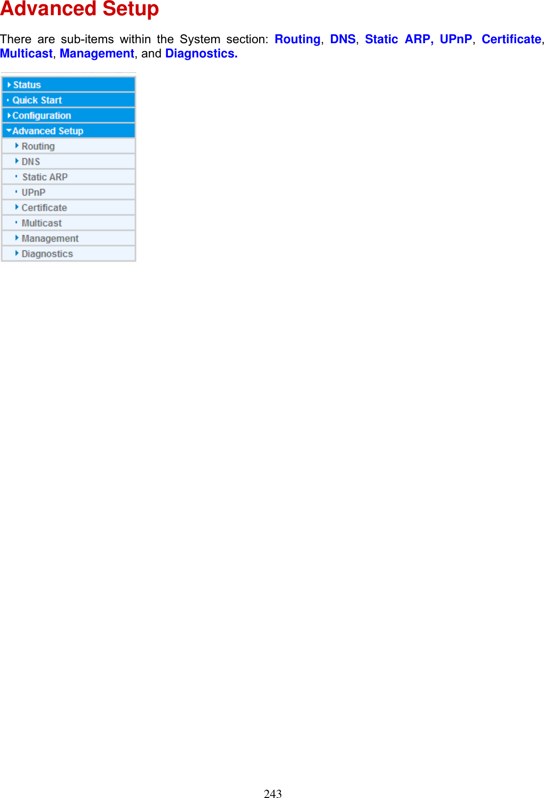 243Advanced Setup There are sub-items within the System section: Routing,DNS,Static ARP, UPnP,Certificate,Multicast,Management, and Diagnostics.