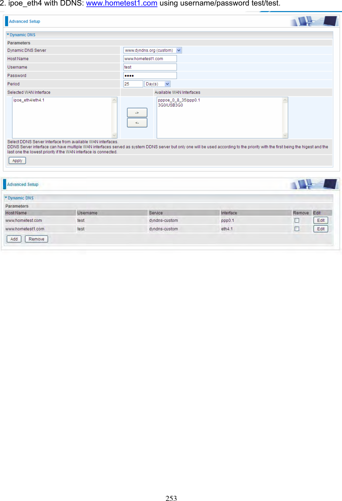 2532. ipoe_eth4 with DDNS: www.hometest1.com using username/password test/test. 