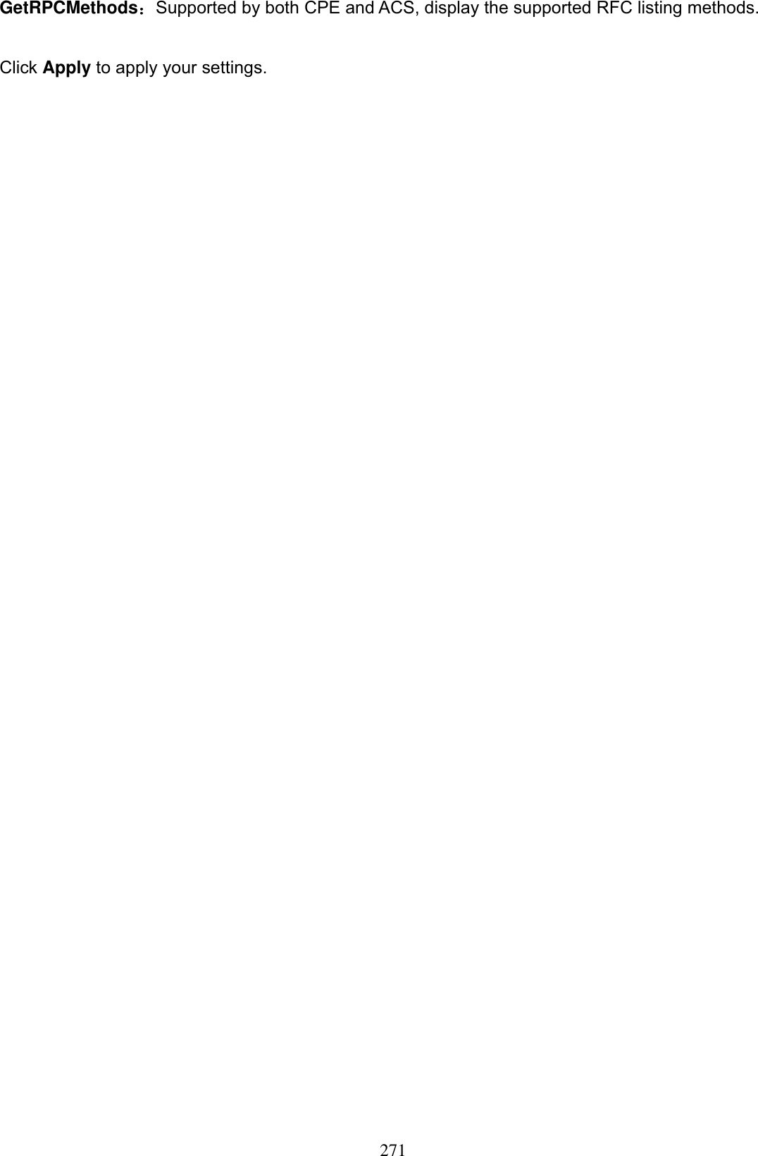 271GetRPCMethods˖Supported by both CPE and ACS, display the supported RFC listing methods. Click Apply to apply your settings. 