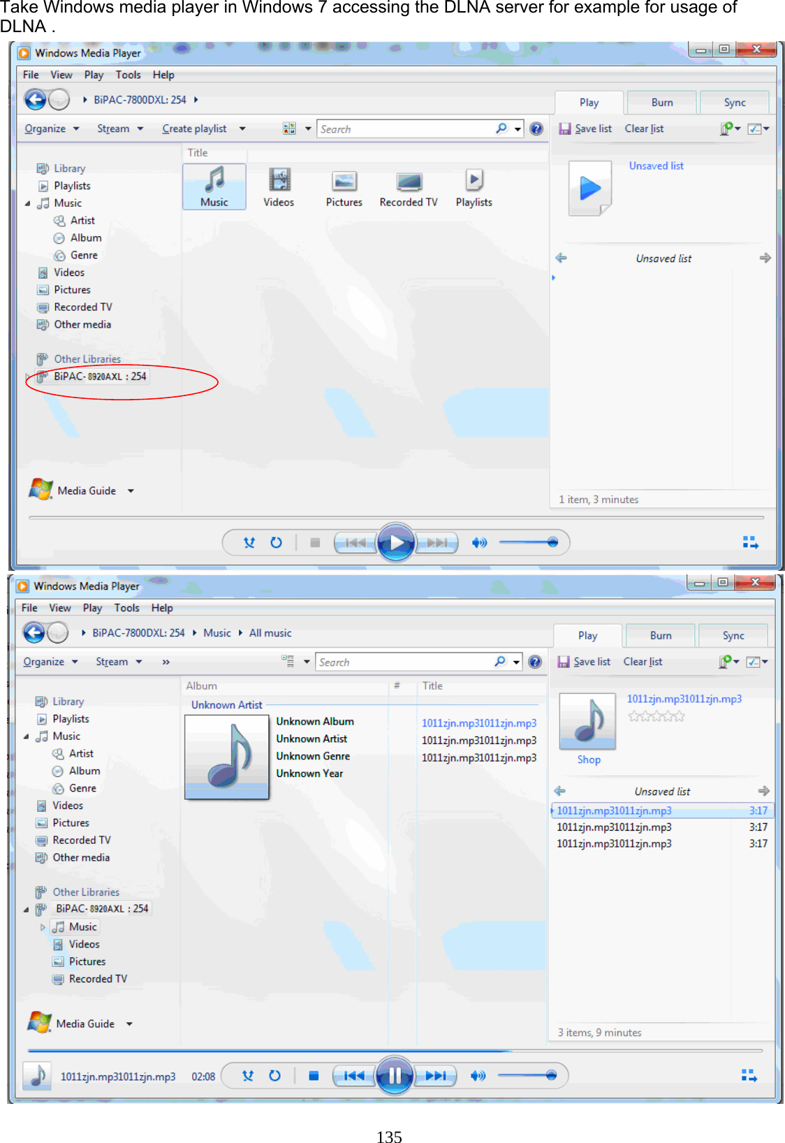 135 Take Windows media player in Windows 7 accessing the DLNA server for example for usage of DLNA .   