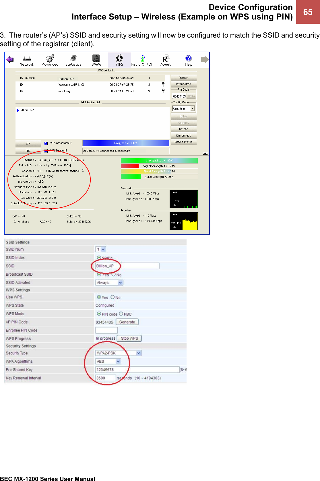  Device Configuration Interface Setup – Wireless (Example on WPS using PIN) 65   BEC MX-1200 Series User Manual  3.  The router’s (AP’s) SSID and security setting will now be configured to match the SSID and security setting of the registrar (client).   