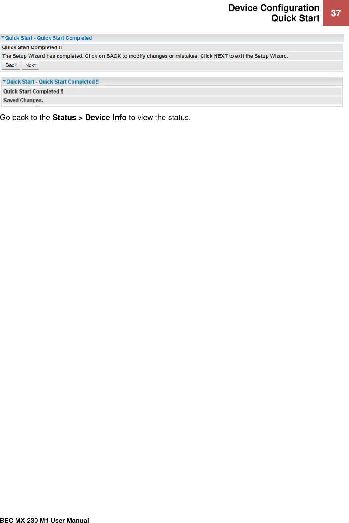  Device Configuration Quick Start 37   BEC MX-230 M1 User Manual    Go back to the Status &gt; Device Info to view the status. 
