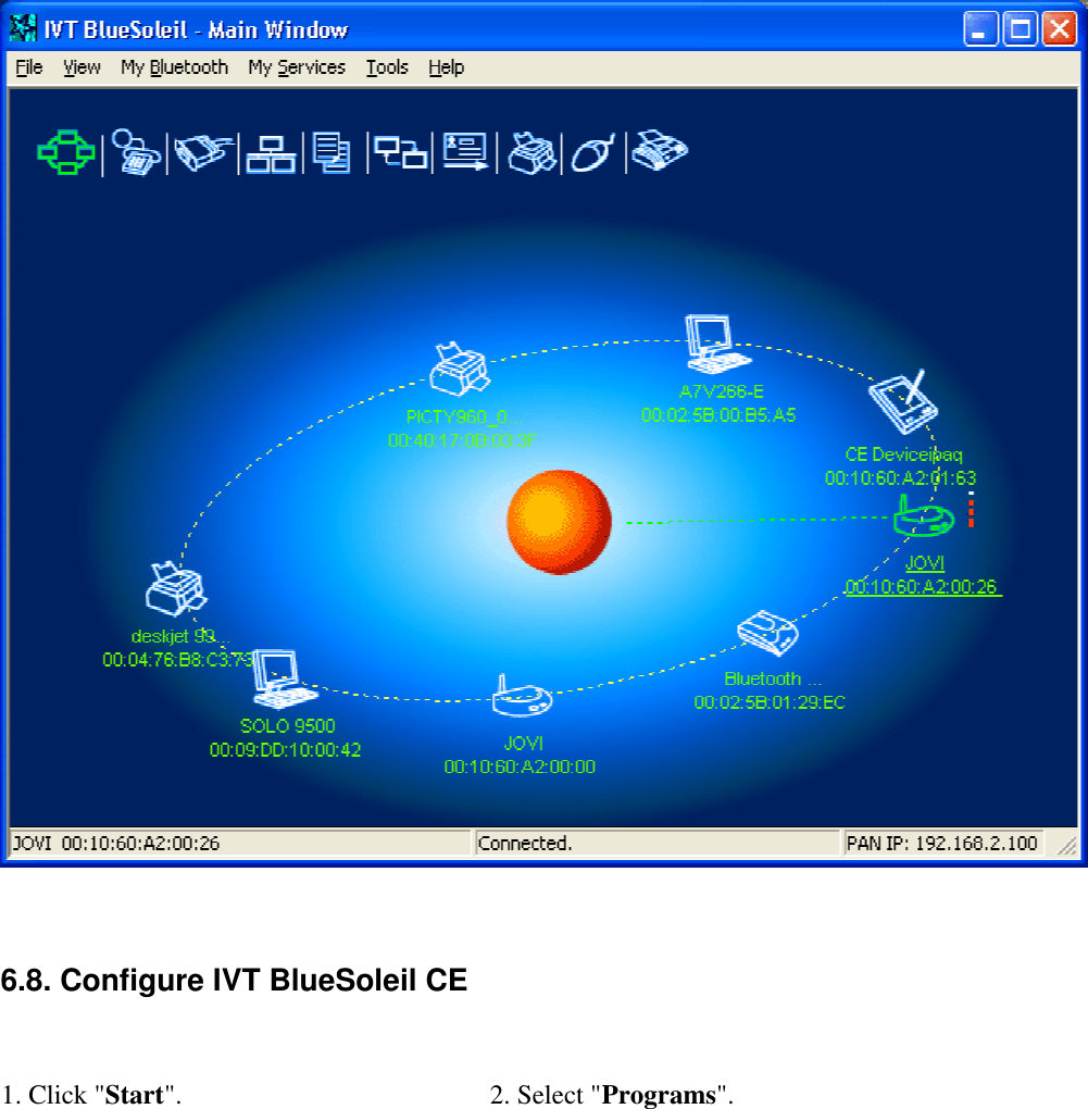    6.8. Configure IVT BlueSoleil CE 1. Click &quot;Start&quot;. 2. Select &quot;Programs&quot;. 