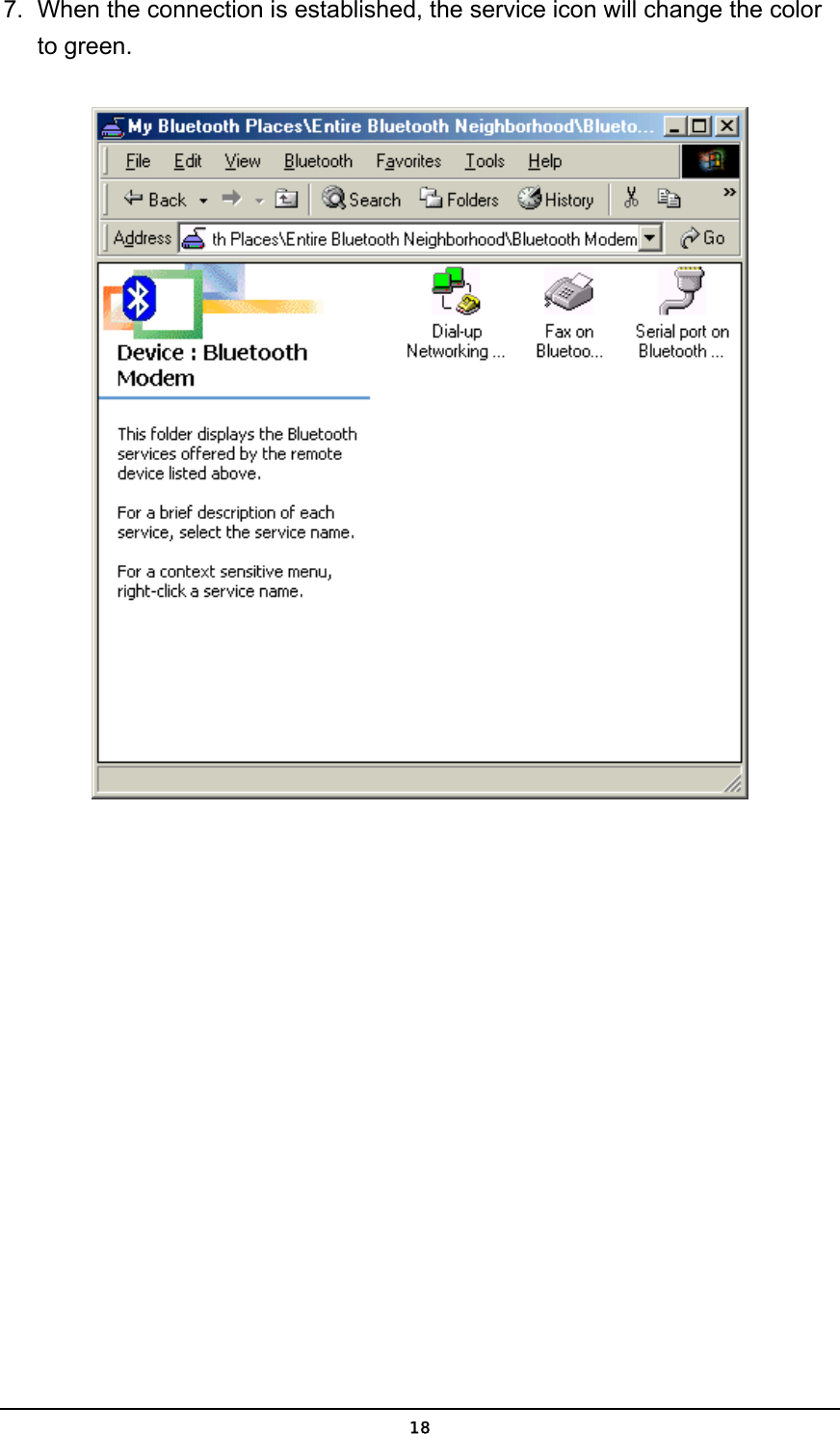   187.  When the connection is established, the service icon will change the color to green.  