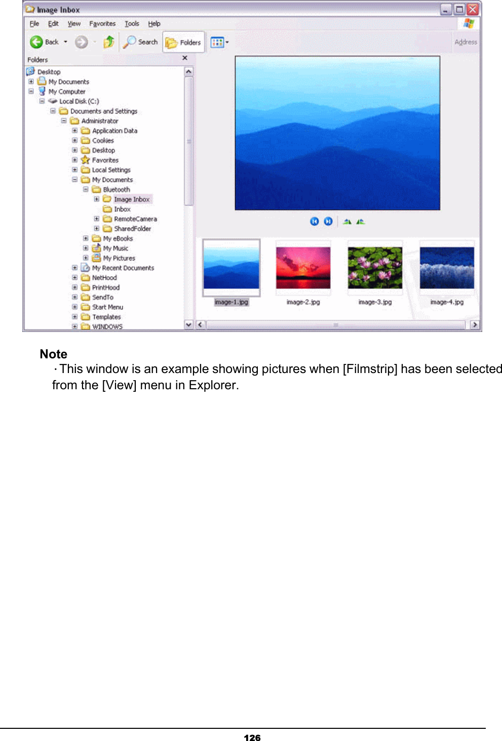   126 Note  ．This window is an example showing pictures when [Filmstrip] has been selected   from the [View] menu in Explorer.   