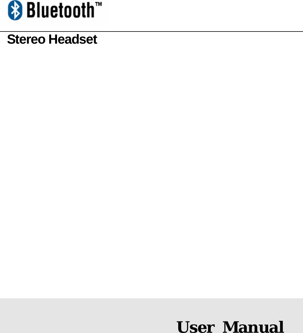  Stereo Headset                  User Manual 1.0 