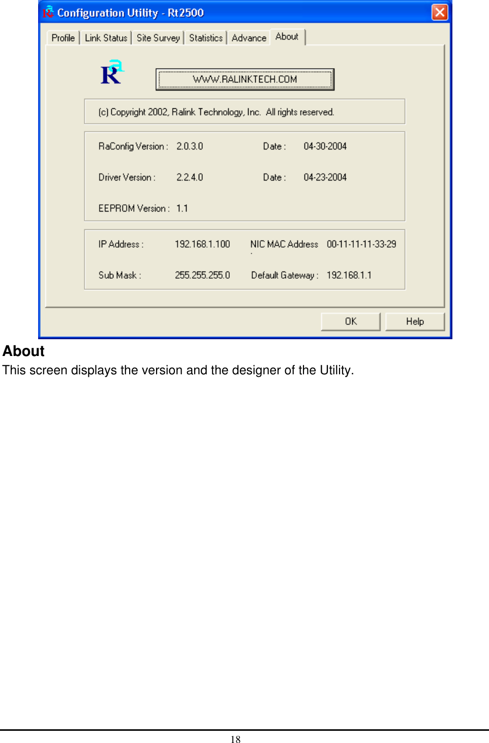   About This screen displays the version and the designer of the Utility.    18  