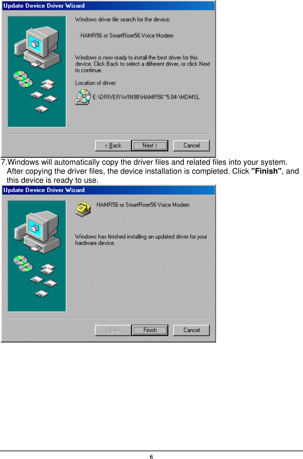   6 7.Windows will automatically copy the driver files and related files into your system. After copying the driver files, the device installation is completed. Click &quot;Finish&quot;, and this device is ready to use.  