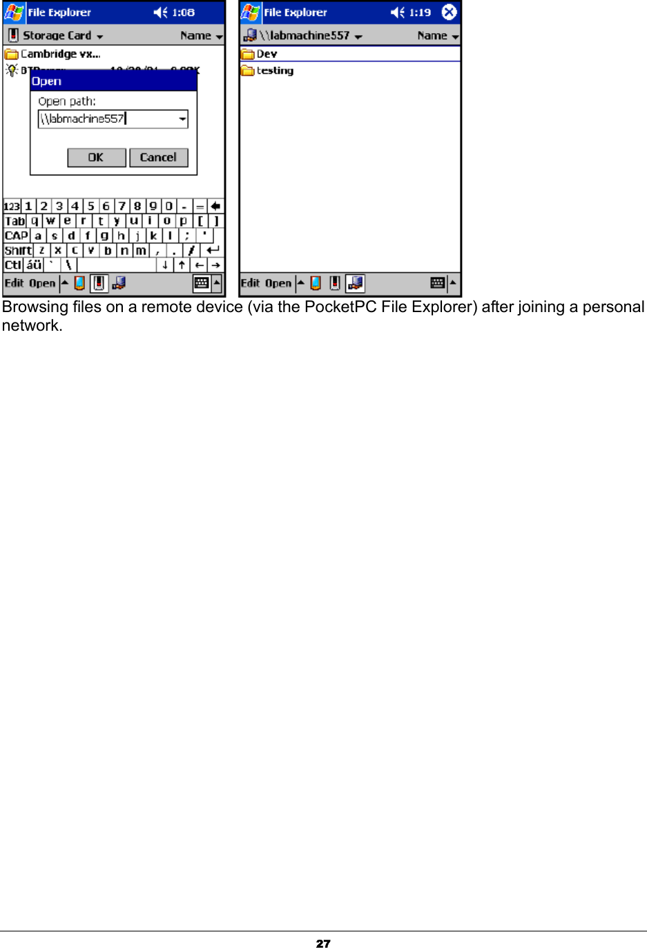  27 Browsing files on a remote device (via the PocketPC File Explorer) after joining a personal network. 