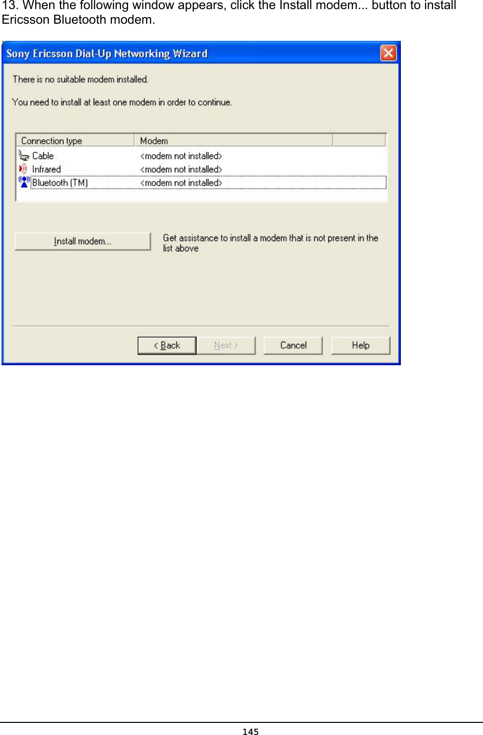   14513. When the following window appears, click the Install modem... button to install Ericsson Bluetooth modem.  