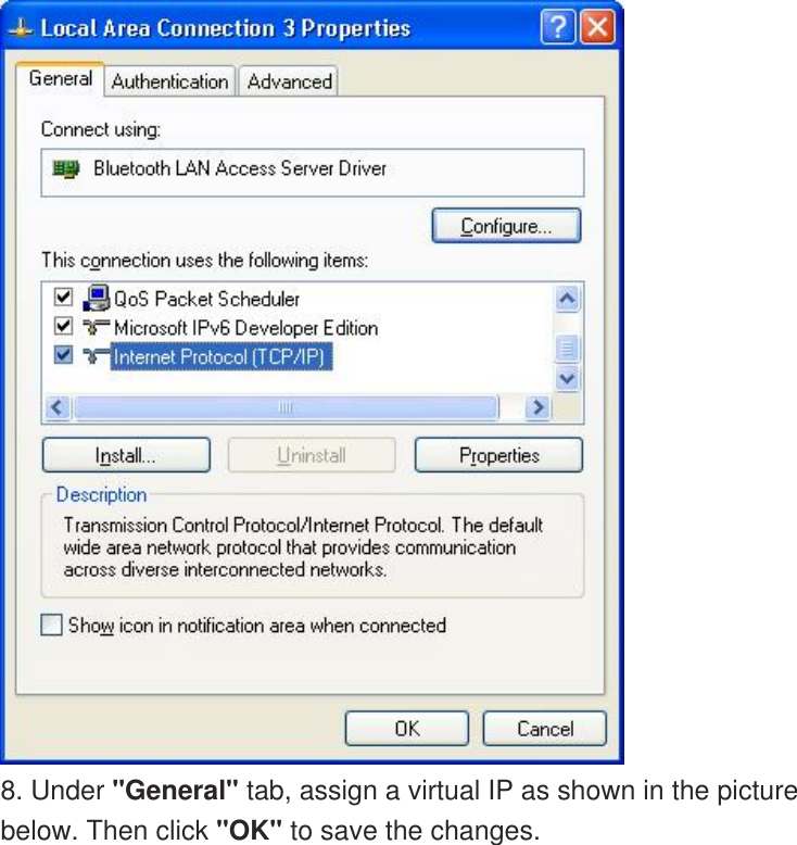  8. Under &quot;General&quot; tab, assign a virtual IP as shown in the picture below. Then click &quot;OK&quot; to save the changes. 