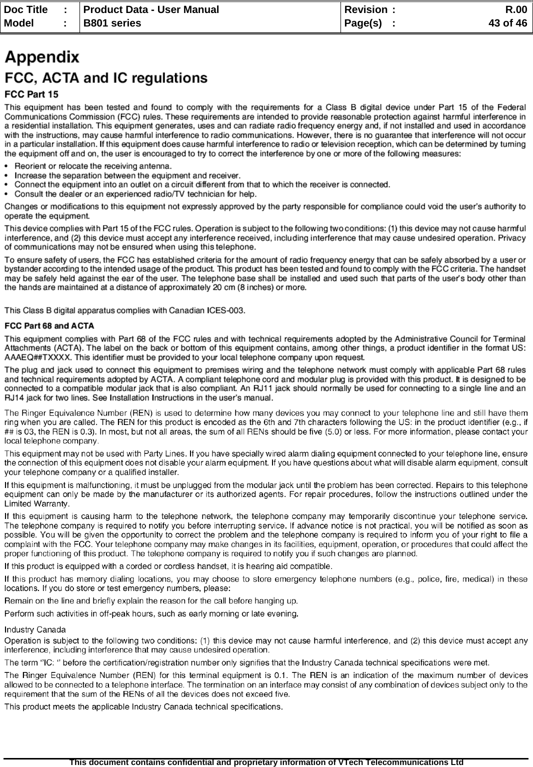   Doc Title  :  Product Data - User Manual  Revision :    R.00Model   :  B801 series  Page(s)  :    43 of 46  This document contains confidential and proprietary information of VTech Telecommunications Ltd   