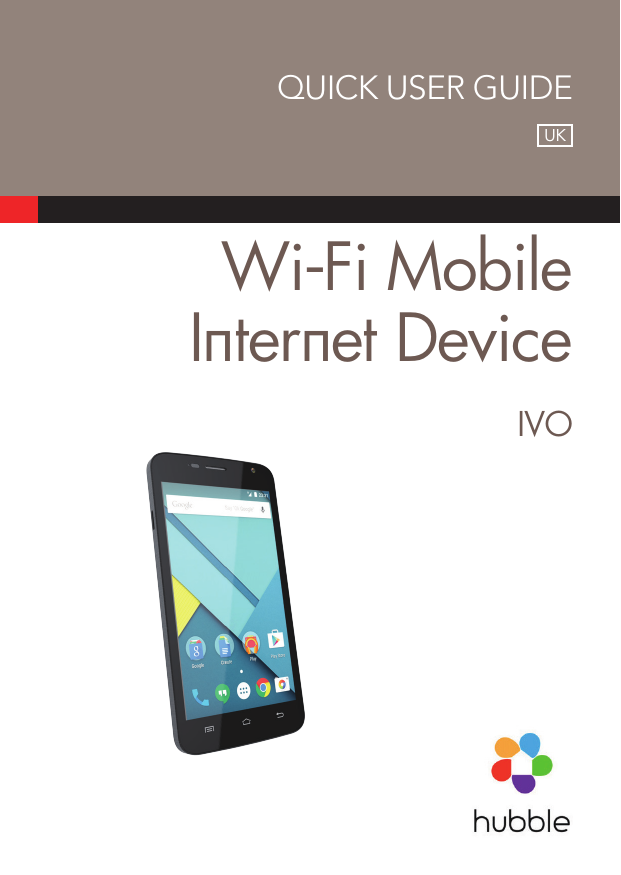 QUICK USER GUIDEWi-Fi Mobile Internet DeviceIVOUK