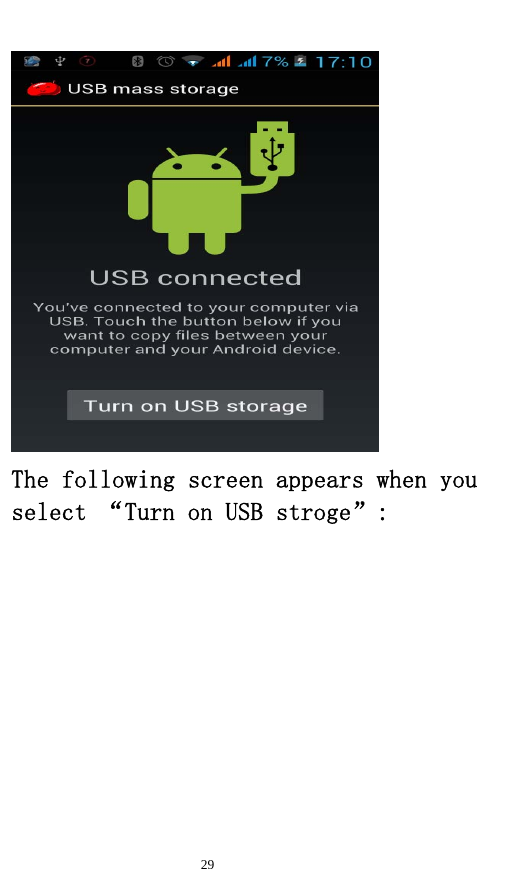   29   The following screen appears when you select “Turn on USB stroge”: 