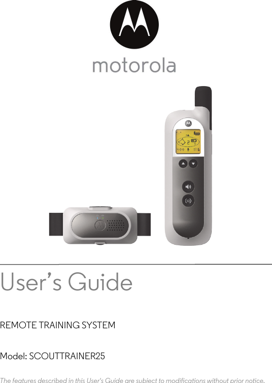 User’s Guide REMOTE TRAINING SYSTEMModel: SCOUTTRAINER25The features described in this User&apos;s Guide are subject to modifications without prior notice.