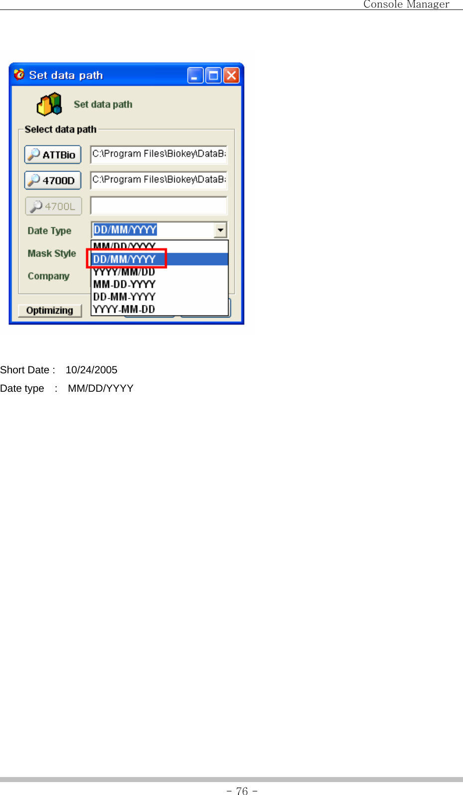                                Console Manager               - 76 -  Short Date :    10/24/2005 Date type  :  MM/DD/YYYY  