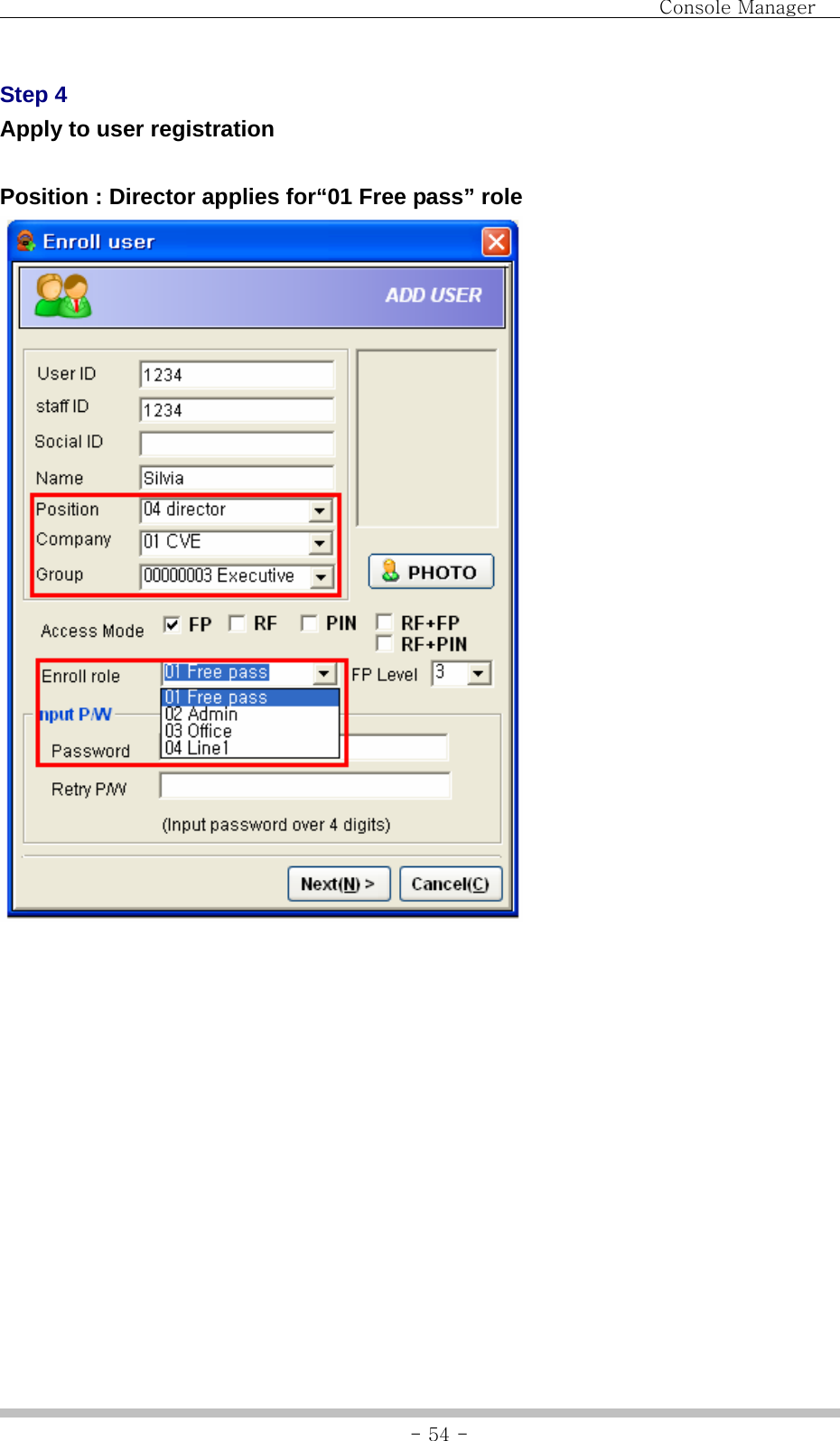                                Console Manager               - 54 -Step 4 Apply to user registration  Position : Director applies for“01 Free pass” role                 