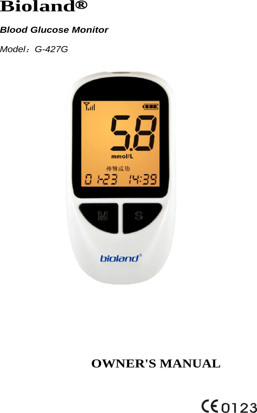 Bioland® Blood Glucose Monitor  Model：G-427G                OWNER&apos;S MANUAL  