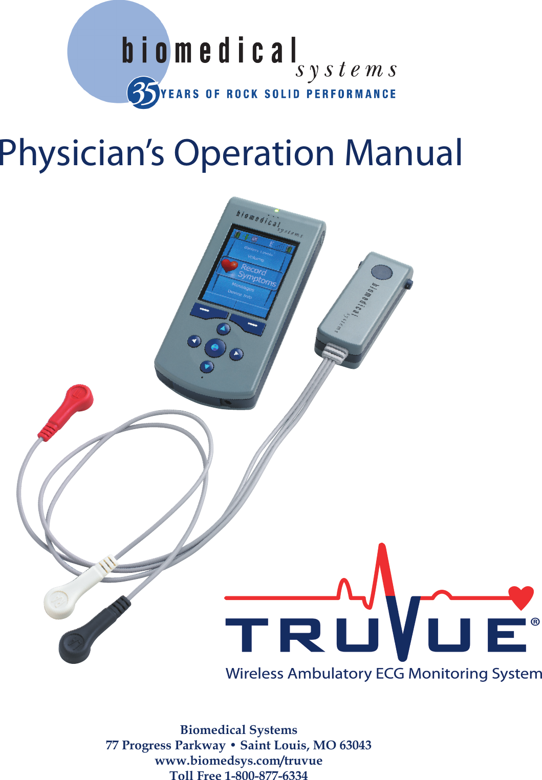 Biomedical Systems77 Progress Parkway • Saint Louis, MO 63043www.biomedsys.com/truvueToll Free 1-800-877-6334Physician’s Operation Manual