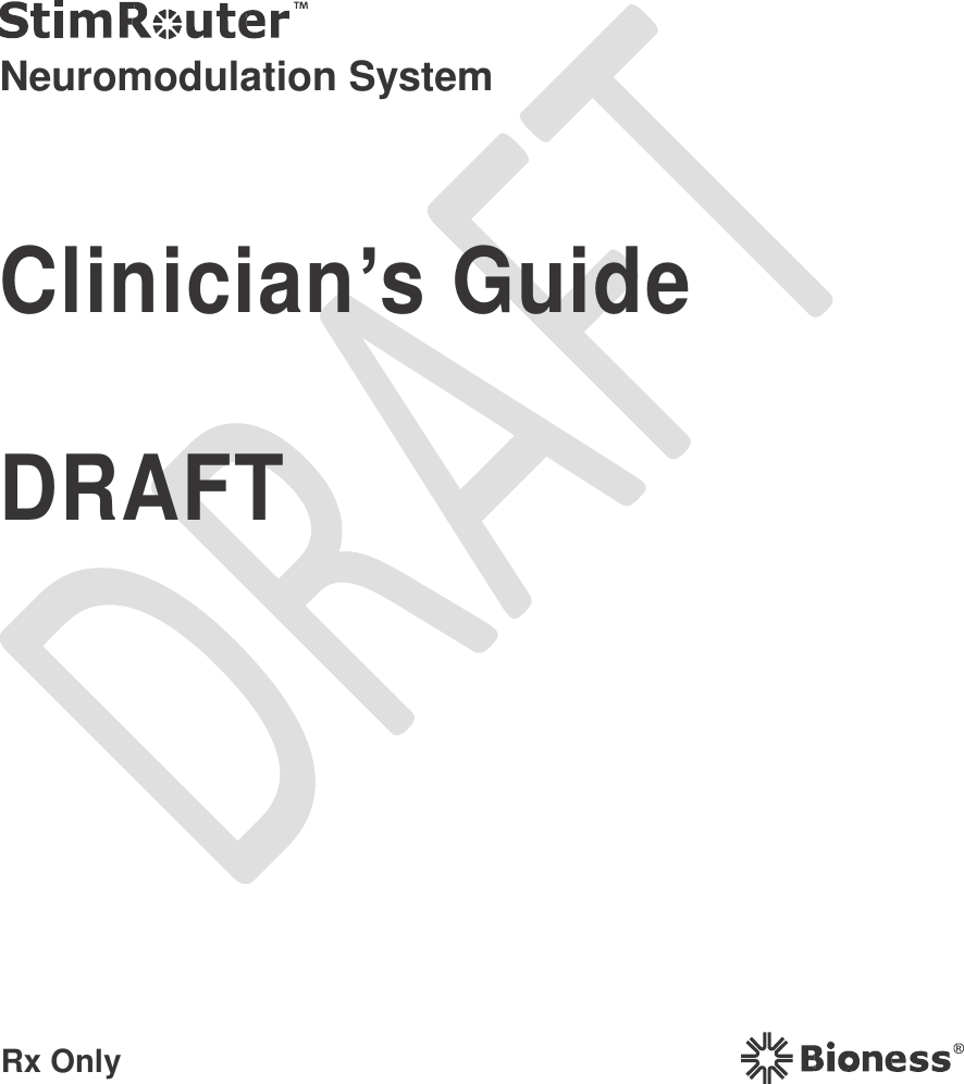   Neuromodulation System Clinician’s Guide DRAFT Rx Only 