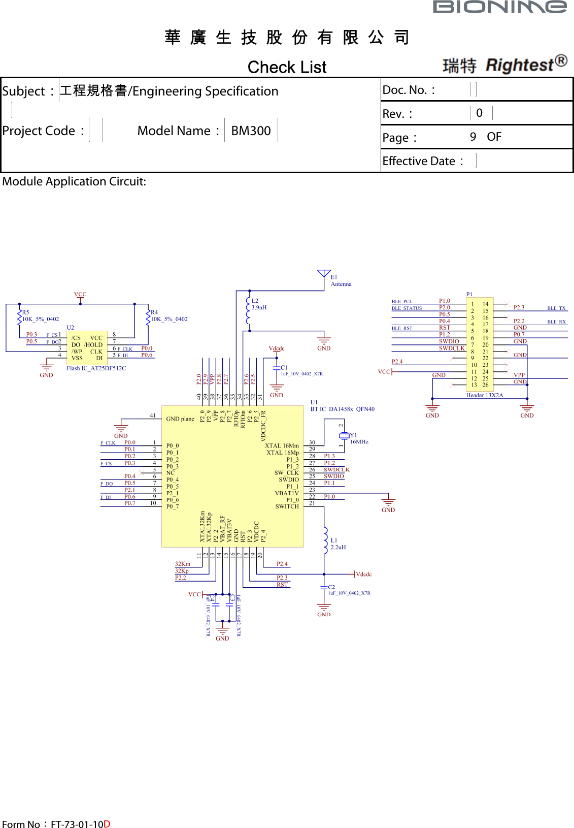 華  廣  生  技  股  份  有  限  公  司 Check List  Form No：FT-73-01-10D Subject：工程規格書/Engineering Specification  Project Code：              Model Name：  BM300   Doc. No.：    Rev.：   0 Page： 9   OF    Effective Date：    Module Application Circuit:      