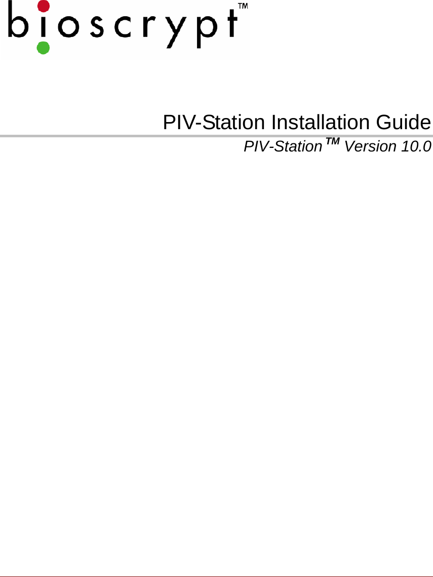     PIV-Station Installation Guide PIV-Station TM Version 10.0   