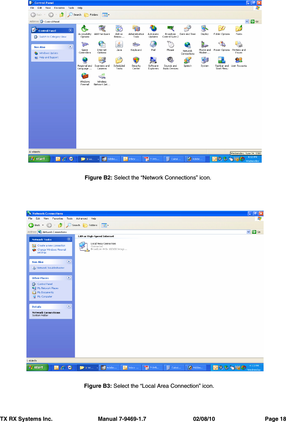 TX RX Systems Inc.                             Manual 7-9469-1.7                              02/08/10                                Page 18Figure B2: Select the “Network Connections” icon.Figure B3: Select the “Local Area Connection” icon.