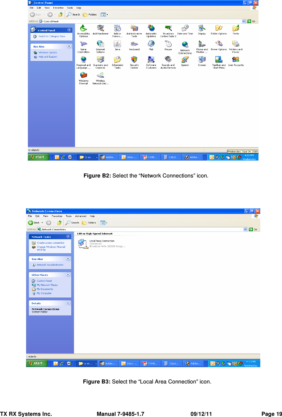 TX RX Systems Inc.                             Manual 7-9485-1.7                              09/12/11                                Page 19Figure B2: Select the “Network Connections” icon.Figure B3: Select the “Local Area Connection” icon.