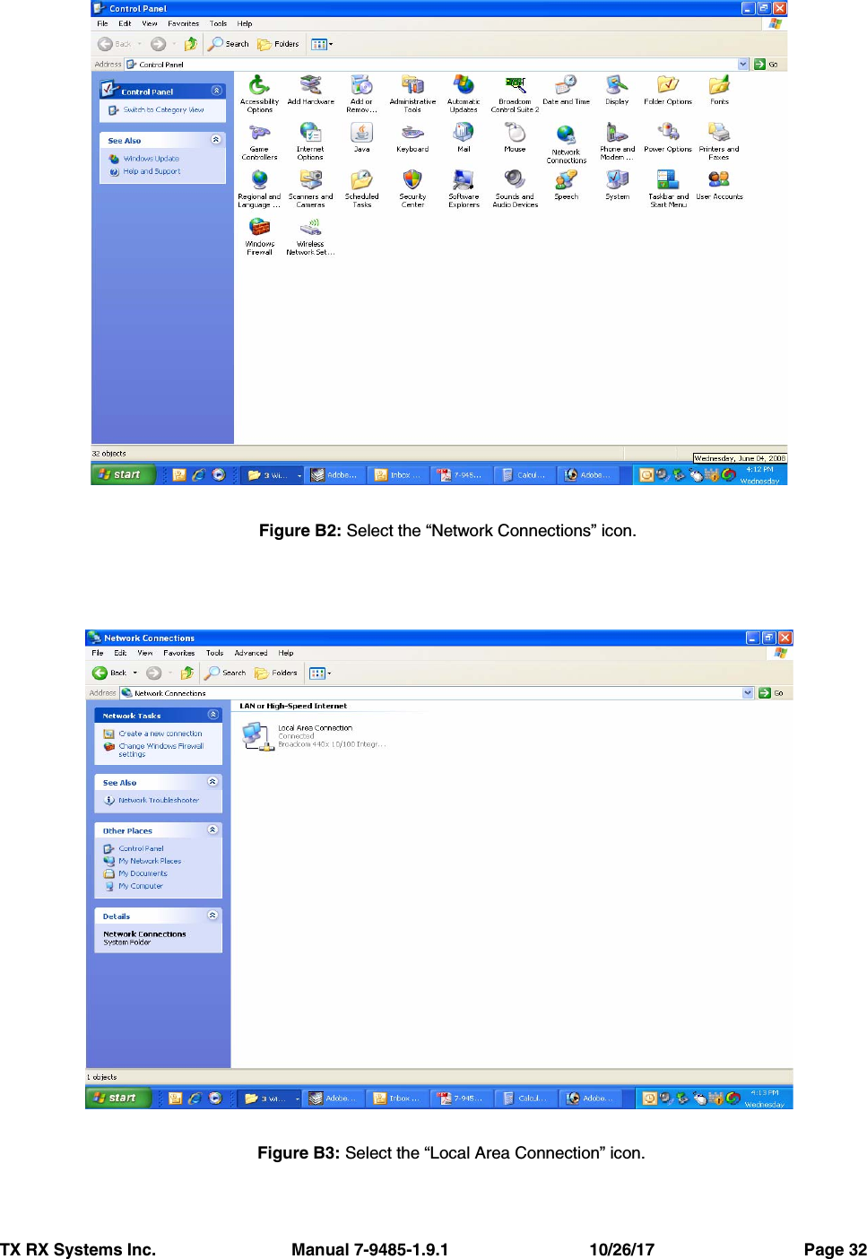 TX RX Systems Inc.                             Manual 7-9485-1.9.1                              10/26/17                                Page 32Figure B2: Select the “Network Connections” icon.Figure B3: Select the “Local Area Connection” icon.