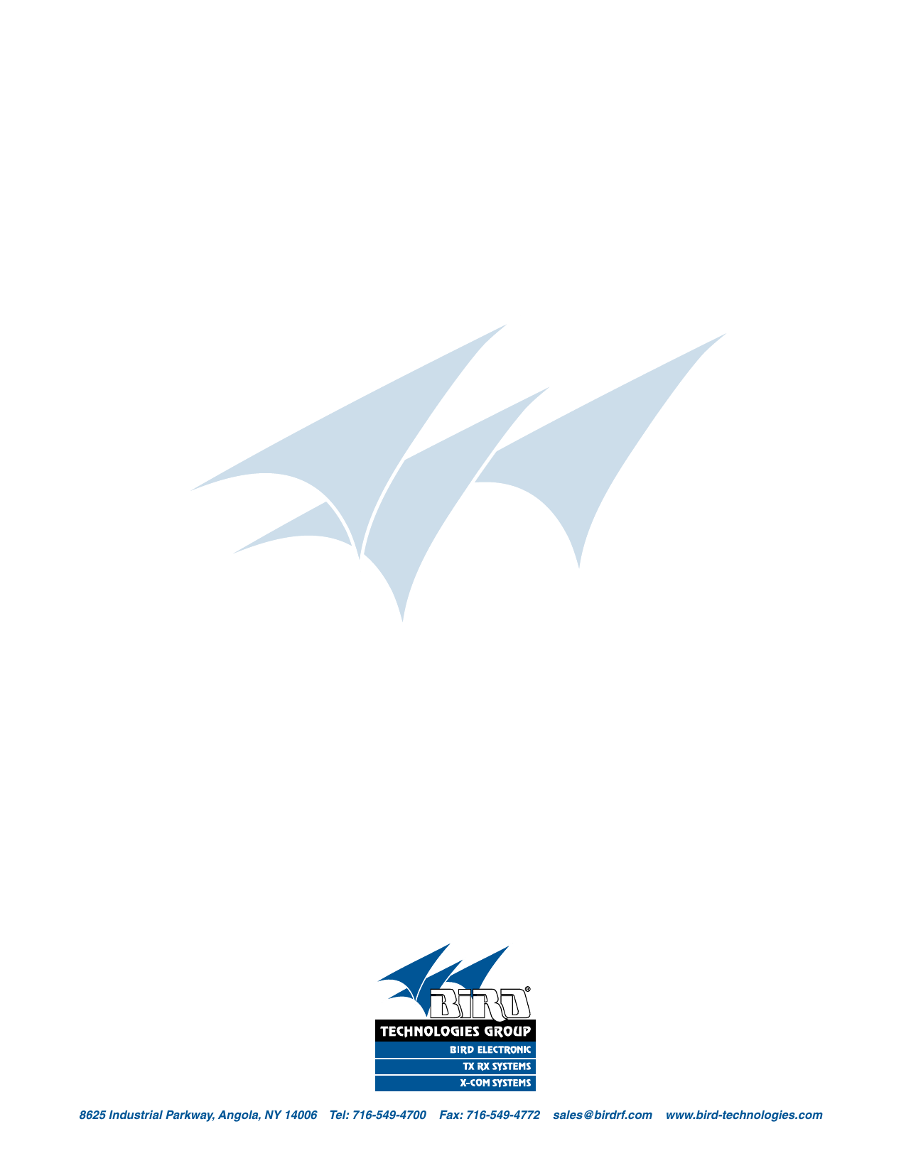 TX RX Systems Inc.                             Manual 7-9485-1.9.1                              10/26/17                                Page 368625 Industrial Parkway, Angola, NY 14006    Tel: 716-549-4700    Fax: 716-549-4772    sales@birdrf.com    www.bird-technologies.com 