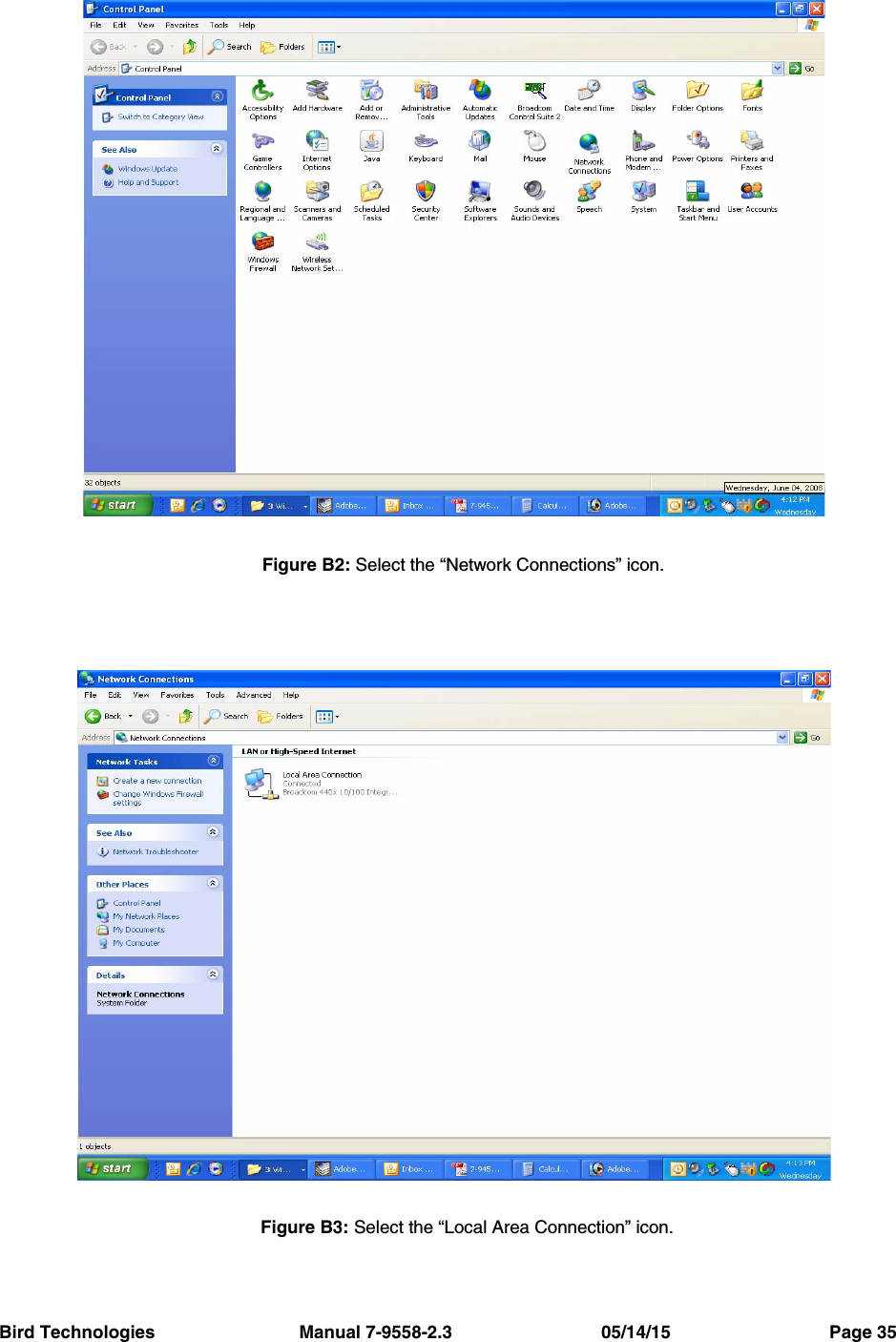 Bird Technologies                             Manual 7-9558-2.3                              05/14/15                                Page 35Figure B2: Select the “Network Connections” icon.Figure B3: Select the “Local Area Connection” icon.