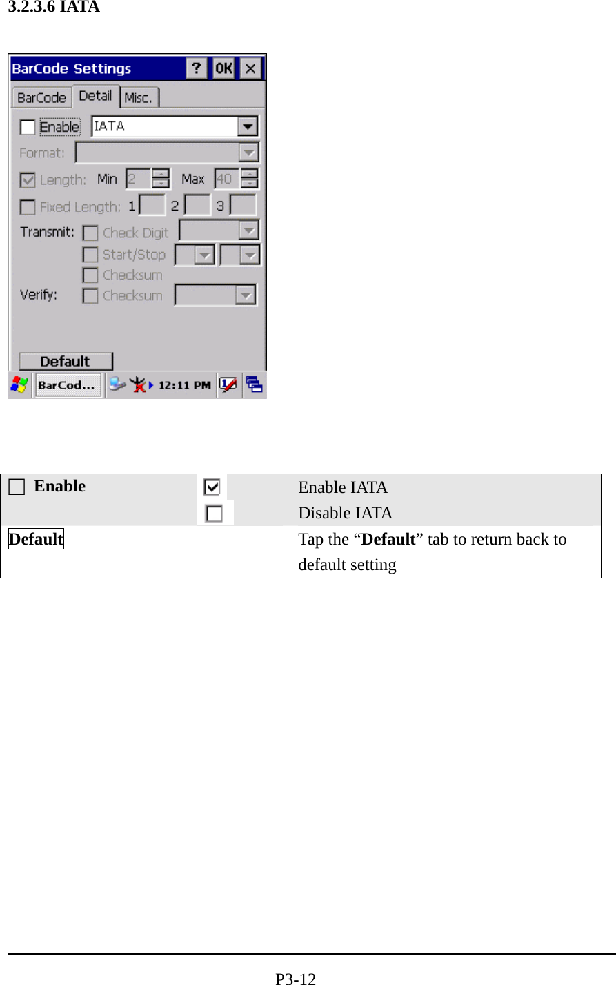 3.2.3.6 IATA                    P3-12 □ Enable   Enable IATA Disable IATA Default   Tap the “Default” tab to return back to default setting 