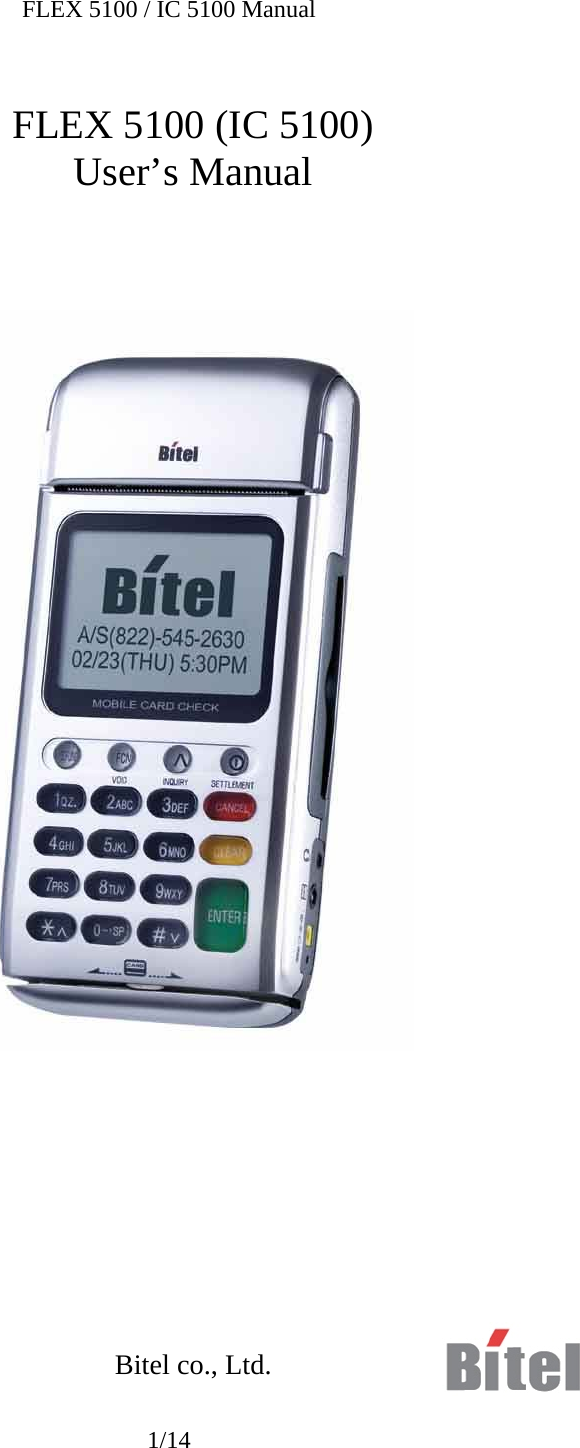 FLEX 5100 / IC 5100 Manual 1/14  FLEX 5100 (IC 5100) User’s Manual                Bitel co., Ltd. 