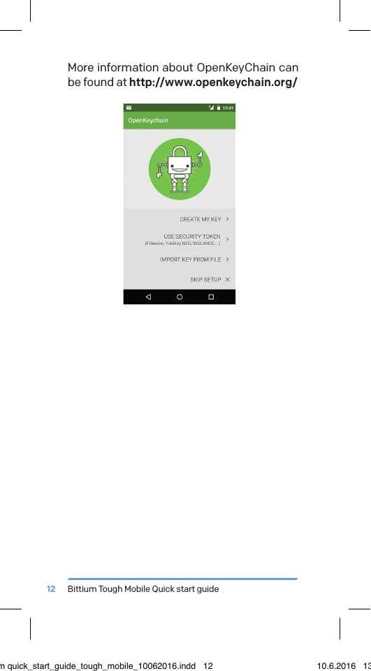 Bittium Tough Mobile Quick start guide12More information about OpenKeyChain can be found at http://www.openkeychain.org/bittium quick_start_guide_tough_mobile_10062016.indd   12 10.6.2016   13.50