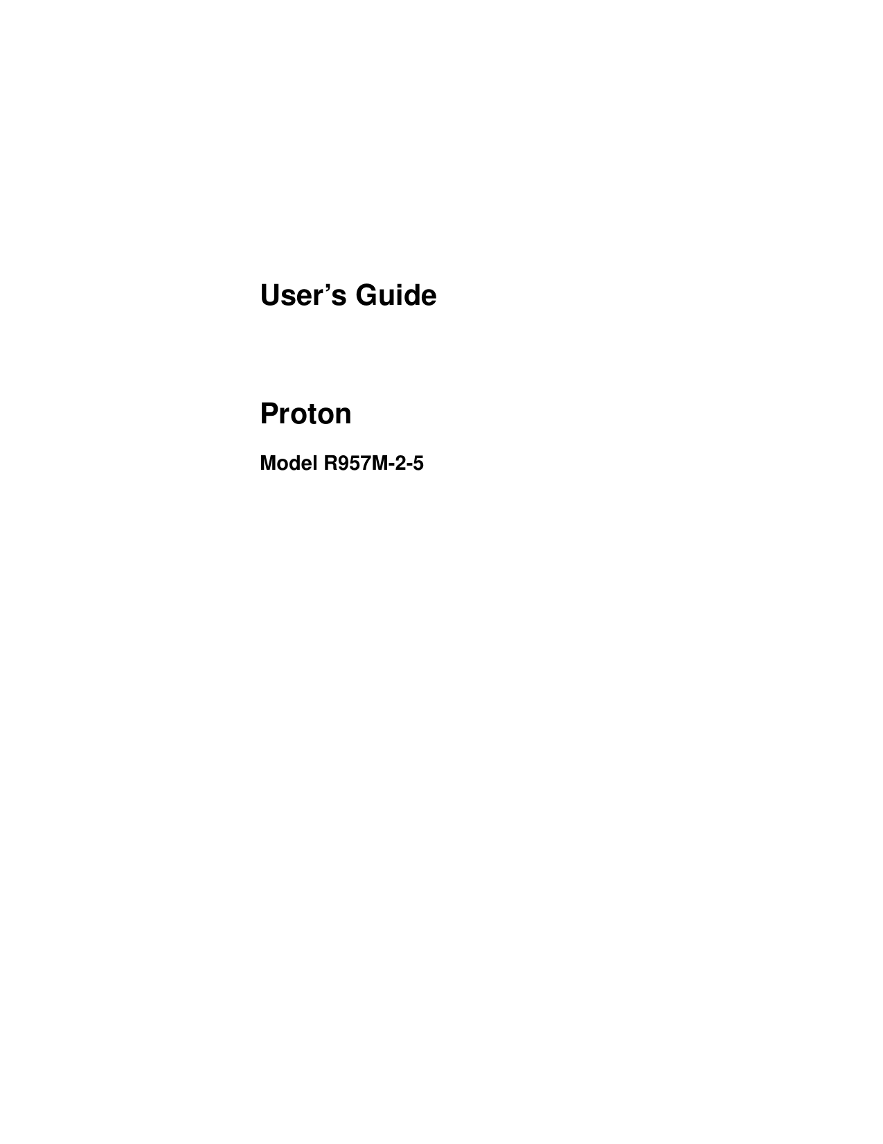 User’s GuideProtonModel R957M-2-5