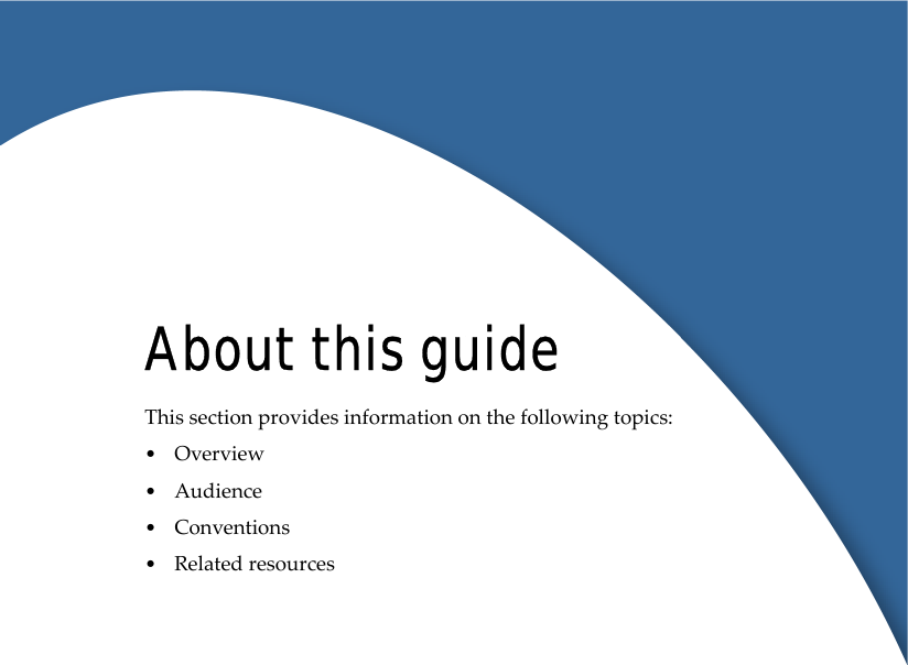 About this guideThis section provides information on the following topics:•Overview •Audience •Conventions •Related resources 