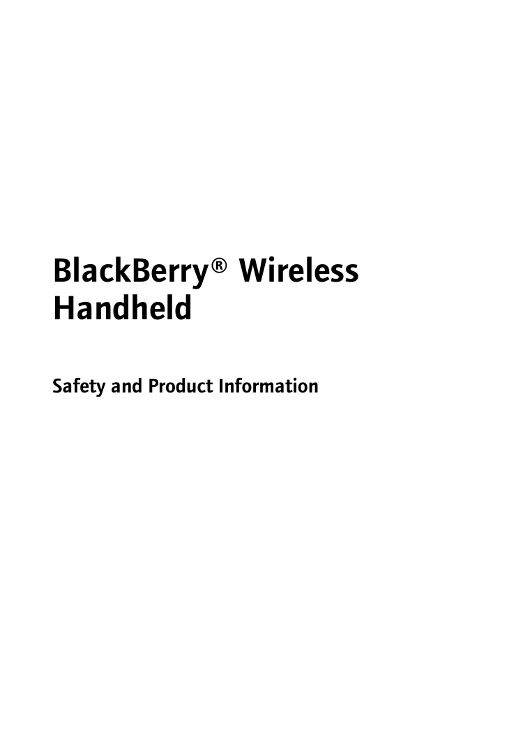 BlackBerry® Wireless HandheldSafety and Product Information