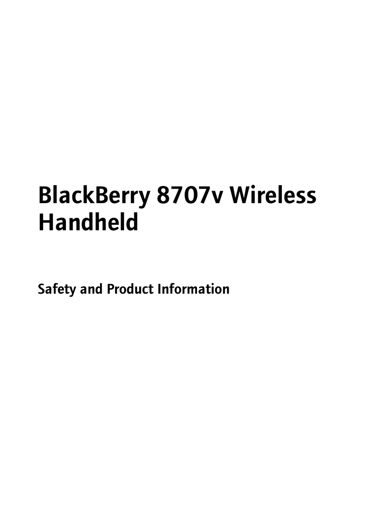 BlackBerry 8707v Wireless HandheldSafety and Product Information