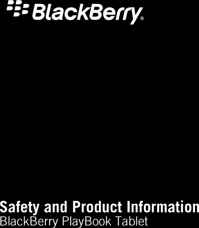 Safety and Product InformationBlackBerry PlayBook Tablet
