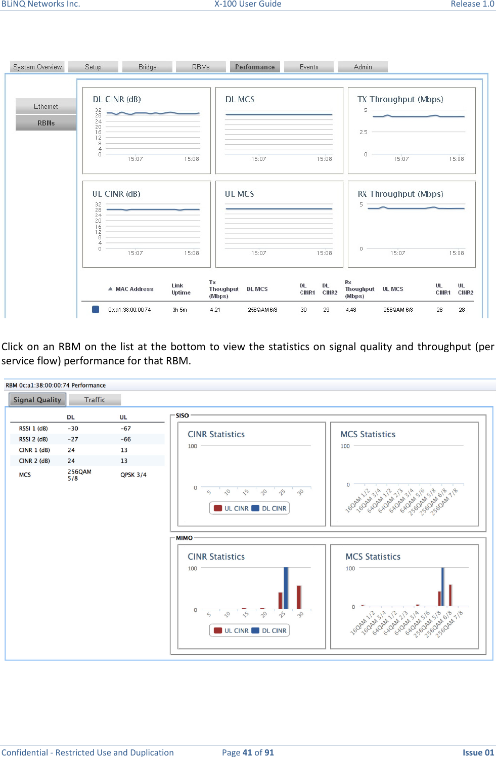 BLiNQ Networks Inc.  X-100 User Guide  Release 1.0  Confidential - Restricted Use and Duplication  Page 41 of 91  Issue 01      Click on an RBM on  the  list  at  the  bottom to view the statistics on signal quality and  throughput  (per service flow) performance for that RBM.   