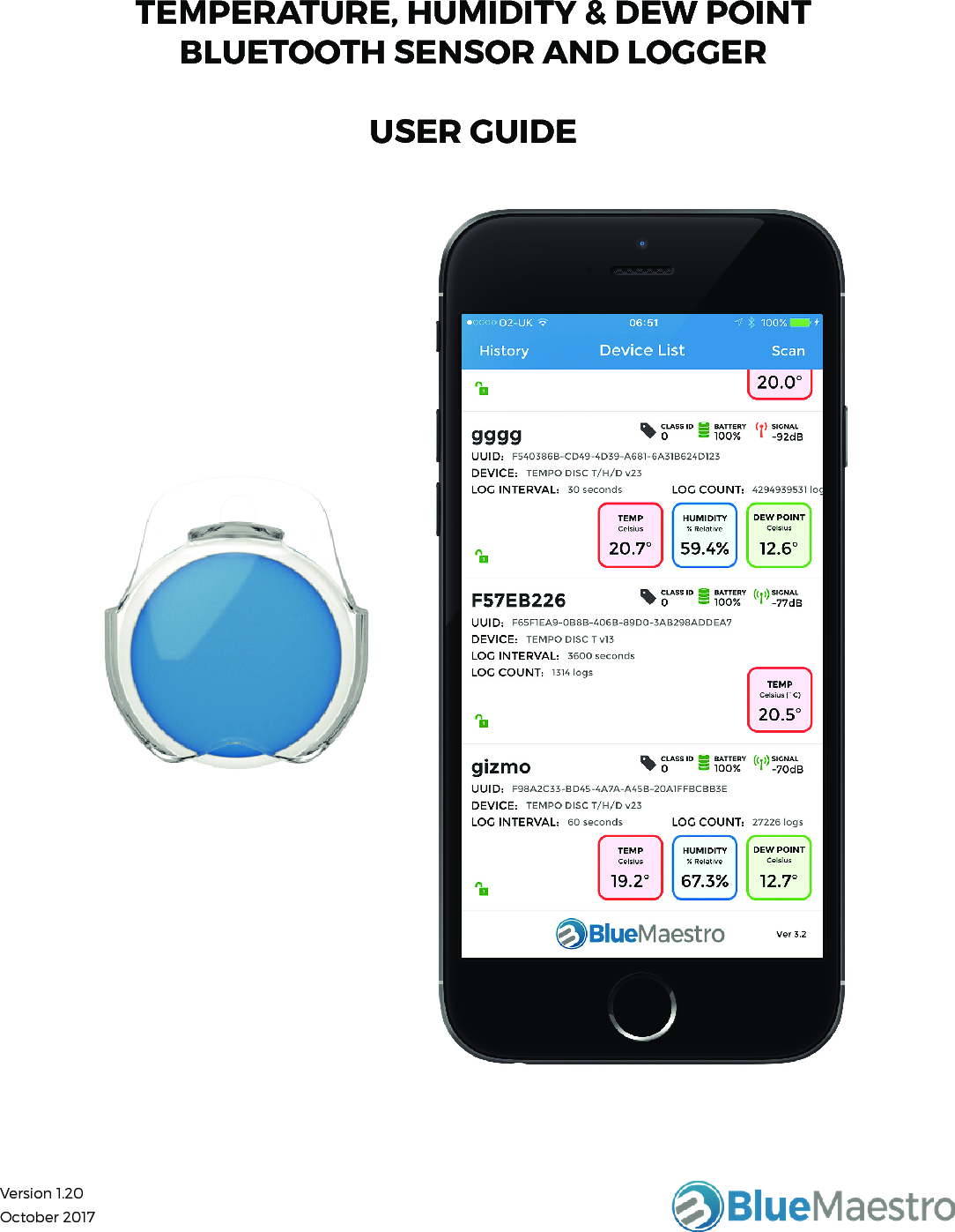 TEMPERATURE, HUMIDITY &amp; DEW POINTBLUETOOTH SENSOR AND LOGGER USER GUIDEVersion 1.20October 2017
