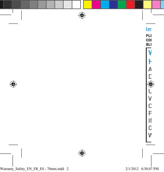 Important Safety InformationPLEASE READ THIS ENTIRE DOCUMENT CAREFULLY, BECAUSE IT CONTAINS IMPORTANT INFORMATION ABOUT THE SAFE USE OF BLUEANT DEVICESWARNING  PROTECT YOUR HEARINGALL BLUEANT DEVICES ARE DESIGNED TO REACH VOLUMES OF UP TO 100 DECIBELS. PROLONGED USE OF A BLUEANT DEVICE AT HIGH VOLUMES MAY AFFECT YOUR HEARING CAPACITY. USE FOR EXTENSIVE PERIODS MAY RESULT IN NOISE INDUCED HEARING LOSS NIHL. TURN OFF THE POWER TO YOUR DEVICE WHEN NOT IN USE.Warranty_Safety_EN_FR_ES - 70mm.indd   2 2/1/2012   6:30:07 PM