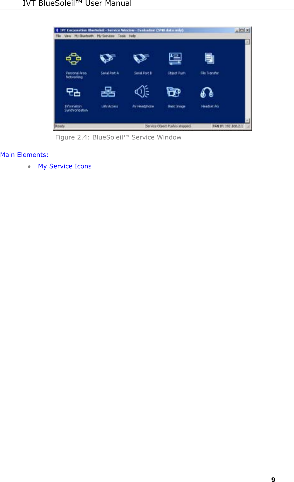 IVT BlueSoleil&trade; User Manual     9  Figure 2.4: BlueSoleil&trade; Service Window Main Elements: &diams; My Service Icons 